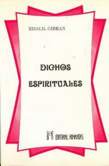 LIBROS DE KHALIL GIBRAN | DICHOS ESPIRITUALES