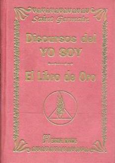 LIBROS DE METAFSICA | DISCURSOS DEL YO SOY. LIBRO DE ORO (Lujo)