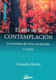 LIBROS DE ESPIRITUALISMO | EL ARTE DE LA CONTEMPLACIN: LA AVENTURA DE VIVIR CON LUCIDEZ