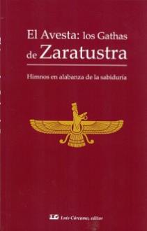 LIBROS DE ORIENTALISMO | EL AVESTA: LOS GATHAS DE ZARATUSTRA