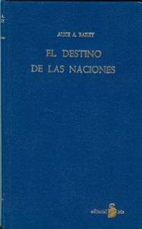 LIBROS DE ALICE BAILEY | EL DESTINO DE LAS NACIONES