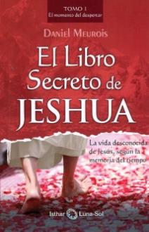 LIBROS DE MEUROIS GIVAUDAN | EL LIBRO SECRETO DE JESHUA