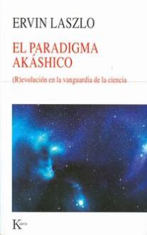 LIBROS DE CIENCIA | EL PARADIGMA AKSHICO