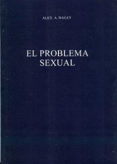 LIBROS DE ALICE BAILEY | EL PROBLEMA SEXUAL