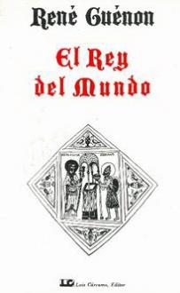 LIBROS DE RENE GUENON | EL REY DEL MUNDO