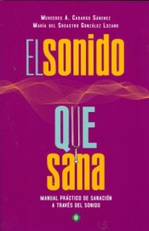 LIBROS DE MUSICOTERAPIA Y SANACIN CON SONIDOS | EL SONIDO QUE SANA