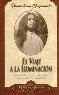 LIBROS DE YOGANANDA | EL VIAJE A LA ILUMINACIÓN LIBROS DE YOGANANDA | EL VIAJE A LA ILUMINACIÓN