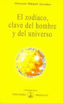 LIBROS DE AIVANHOV | EL ZODACO CLAVE DEL HOMBRE Y DEL UNIVERSO