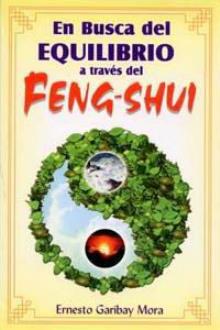 LIBROS DE FENG SHUI | EN BUSCA DEL EQUILIBRIO A TRAVS DEL FENG SHUI