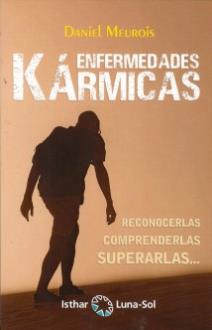 LIBROS DE MEUROIS GIVAUDAN | ENFERMEDADES KRMICAS: RECONOCERLAS COMPRENDERLAS SUPERARLAS...