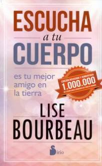 LIBROS DE LISE BOURBEAU | ESCUCHA A TU CUERPO LIBROS DE LISE BOURBEAU | ESCUCHA A TU CUERPO
