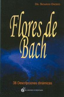 LIBROS DE FLORES DE BACH | FLORES DE BACH: 38 DESCRIPCIONES DINÁMICAS LIBROS DE FLORES DE BACH | FLORES DE BACH: 38 DESCRIPCIONES DINÁMICAS