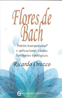 LIBROS DE FLORES DE BACH | FLORES DE BACH: PATRÓN TRANSPERSONAL Y APLICACIONES LOCALES LIBROS DE FLORES DE BACH | FLORES DE BACH: PATRÓN TRANSPERSONAL Y APLICACIONES LOCALES