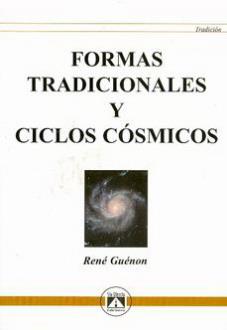 LIBROS DE RENE GUENON | FORMAS TRADICIONALES Y CICLOS CSMICOS