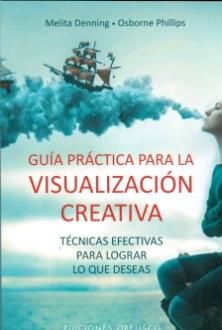 LIBROS DE VISUALIZACIN CREATIVA | GUA PRCTICA PARA LA VISUALIZACIN CREATIVA