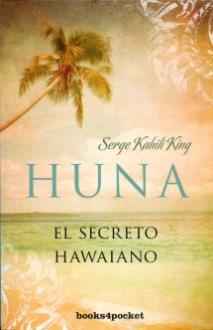 LIBROS DE HO'OPONOPONO | HUNA: EL SECRETO HAWAIANO (Bolsillo)