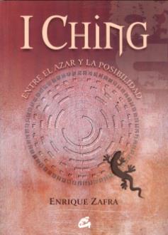 LIBROS DEL I CHING | I CHING: ENTRE EL AZAR Y LA POSIBILIDAD LIBROS DEL I CHING | I CHING: ENTRE EL AZAR Y LA POSIBILIDAD