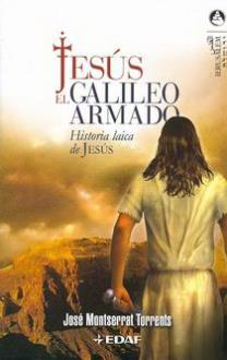 LIBROS DE CRISTIANISMO | JESS EL GALILEO ARMADO