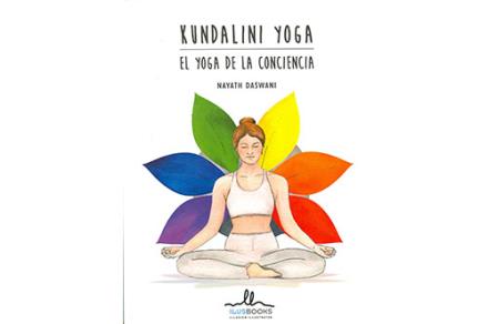 LIBROS DE YOGA | KUNDALINI: EL YOGA DE LA CONCIENCIA LIBROS DE YOGA | KUNDALINI: EL YOGA DE LA CONCIENCIA