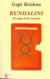 LIBROS DE KUNDALINI YOGA | KUNDALINI: EL YOGA DE LA ENERGÍA LIBROS DE KUNDALINI YOGA | KUNDALINI: EL YOGA DE LA ENERGÍA