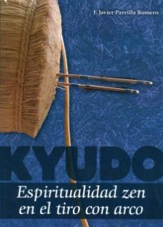 LIBROS DE ZEN | KYUDO: ESPIRITUALIDAD ZEN EN EL TIRO CON ARCO