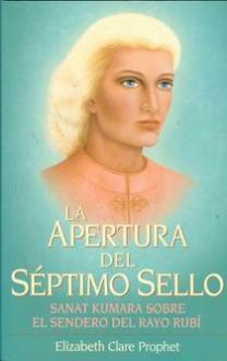 LIBROS DE ELIZABETH C. PROPHET | LA APERTURA DEL SPTIMO SELLO