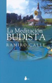 LIBROS DE RAMIRO A. CALLE | LA MEDITACIN BUDISTA