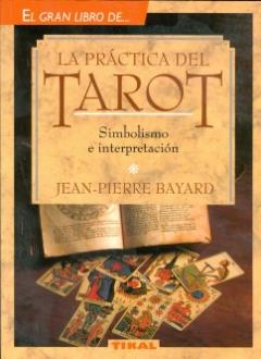LIBROS DE TAROT Y ORCULOS | LA PRCTICA DEL TAROT: SIMBOLISMO E INTERPRETACIN
