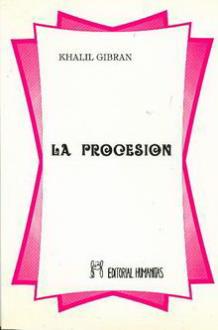 LIBROS DE KHALIL GIBRAN | LA PROCESIN