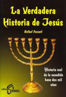 LIBROS DE CRISTIANISMO | LA VERDADERA HISTORIA DE JESS
