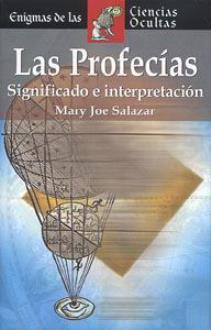 LIBROS DE PROFECÍAS | LAS PROFECÍAS: SIGNIFICADO E INTERPRETACIÓN LIBROS DE PROFECÍAS | LAS PROFECÍAS: SIGNIFICADO E INTERPRETACIÓN