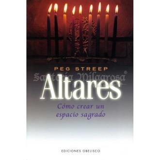 LIBROS OBELISCO | LIBRO Altares (Como crear un espacio sagrado) (O)(Has)