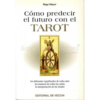 LIBROS DE VECCHI | LIBRO Como Predecir el futuro con el Tarot (Hugo Mayer)