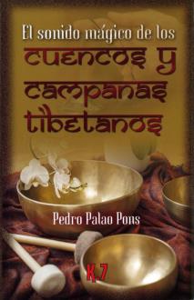 LIBROS KARMA 7 | LIBRO Cuencos y Campanas Tibetanos (el sonido magico de los) (Pedro Palao Pons) (K7)