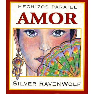 LIBROS LLEWELLYN | LIBRO Hechizos para la Amor (Silver Raven Wolf) (Llw) (HAS)
