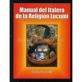 LIBROS DISTRIBUIDORA AURI - LI | LIBRO Manual del Italero de la Religion Lucumi (Carlos Elizondo) (S) LIBROS DISTRIBUIDORA AURI - LI | LIBRO Manual del Italero de la Religion Lucumi (Carlos Elizondo) (S)
