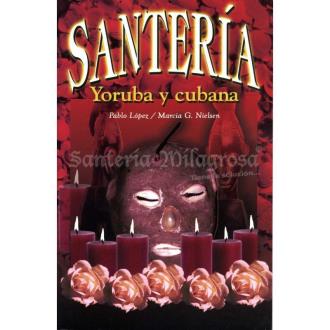LIBROS EMU (EDITORES MEXICANOS UNIDOS) | Libro Santeria Yoruba y Cubana Pablo Lopez y Marcia G. Nielsen (EMU)