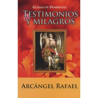 LIBROS EMU (EDITORES MEXICANOS UNIDOS) | Libro Testimonios y Milagros (Arcangel Rafael) - Guadalupe Dominguez (EMU)