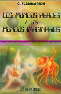 LIBROS DE OVNIS | LOS MUNDOS REALES Y LOS MUNDOS IMAGINARIOS