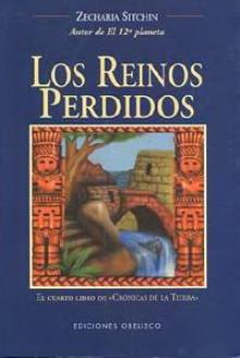LIBROS DE ZECHARIA SITCHIN | LOS REINOS PERDIDOS
