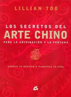 LIBROS DEL I CHING | LOS SECRETOS DEL ARTE CHINO PARA LA ADIVINACIN Y LA FORTUNA