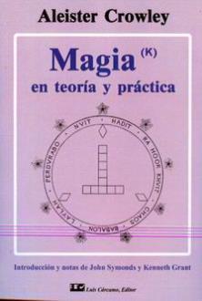 LIBROS DE ALEISTER CROWLEY | MAGIA (K) EN TEORA Y PRCTICA