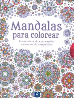 LIBROS DE MANDALAS | MANDALAS PARA COLOREAR: ENCANTADORA OBRA PARA AYUDAR A ENCONTRAR LA TRANQUILIDAD