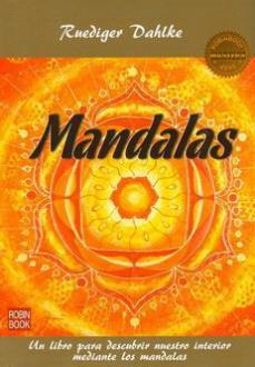 LIBROS DE MANDALAS | MANDALAS: UN LIBRO PARA DESCUBRIR NUESTRO INTERIOR MEDIANTE LOS MANDALAS