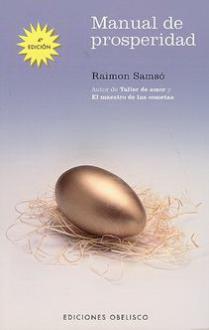 LIBROS DE RAIMON SAMSÓ | MANUAL DE PROSPERIDAD LIBROS DE RAIMON SAMSÓ | MANUAL DE PROSPERIDAD
