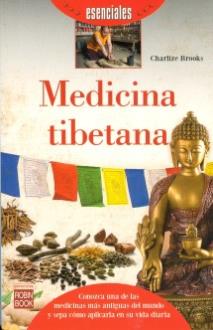 LIBROS DE MEDICINA CHINA | MEDICINA TIBETANA: CONOZCA UNA DE LAS MEDICINAS MS ANTIGUAS DEL MUNDO Y SEPA CMO APLICARLA EN SU VIDA DIARIA