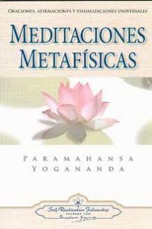 LIBROS DE YOGANANDA | MEDITACIONES METAFÍSICAS LIBROS DE YOGANANDA | MEDITACIONES METAFÍSICAS