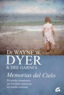 LIBROS DE WAYNE W. DYER | MEMORIAS DEL CIELO