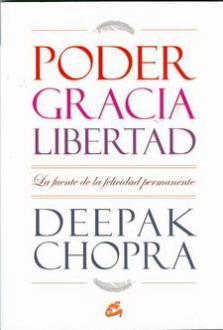 LIBROS DE DEEPAK CHOPRA | PODER GRACIA LIBERTAD