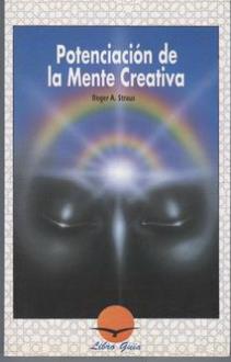 LIBROS DE VISUALIZACIN CREATIVA | POTENCIACIN DE LA MENTE CREATIVA